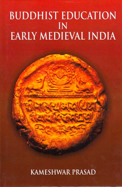 Buddhist Education in Early Medieval India.