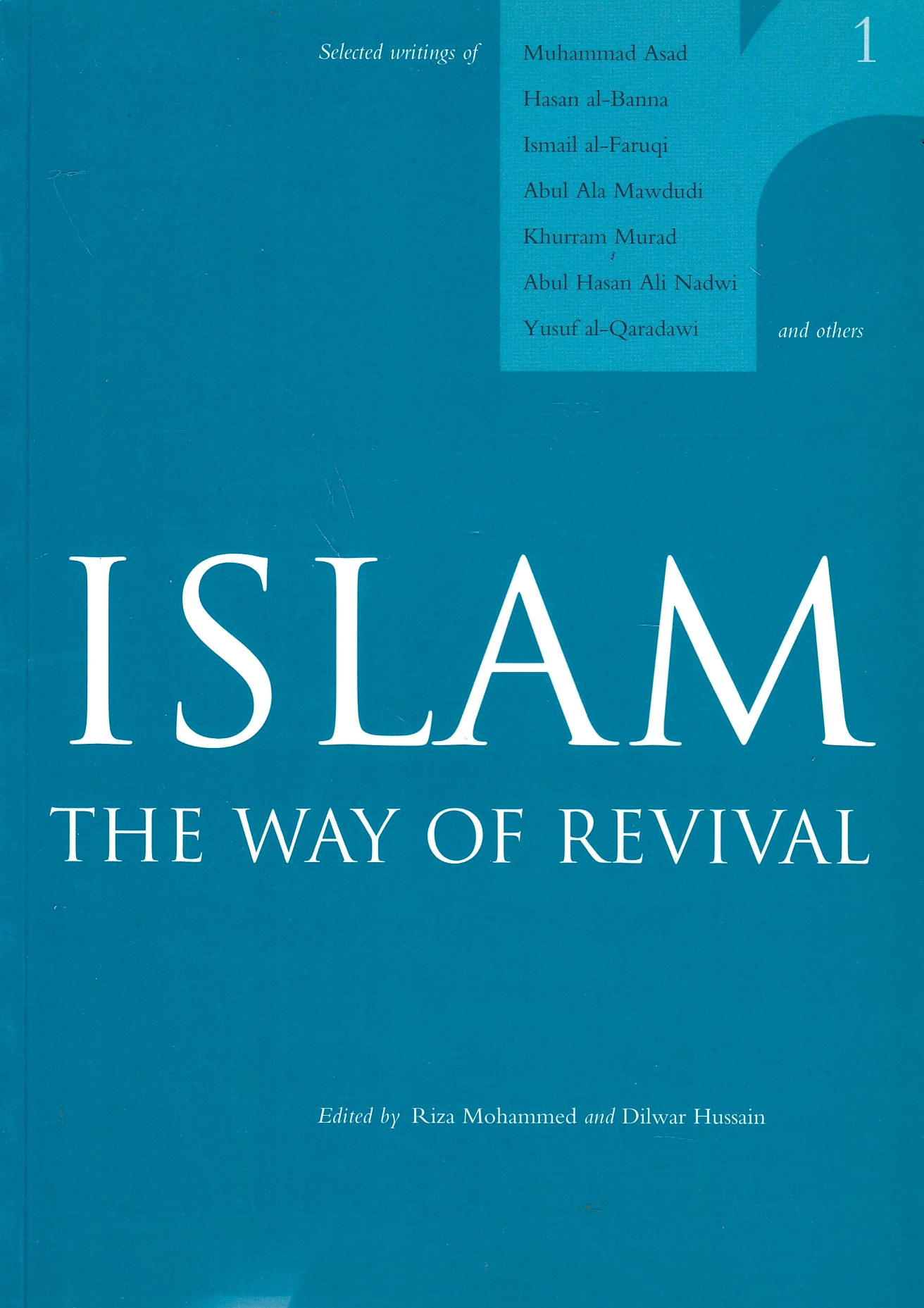 Islam: the Way of Revival: selected writings of modern sacholars of Islam and others.