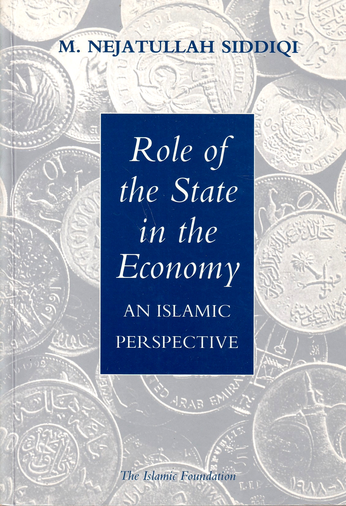 Role of the State in the Economy: an Islamic perspective.