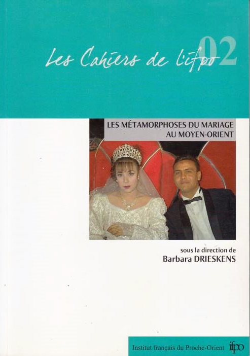 Les Metamorphoses du Mariage au Moyen-Orient.