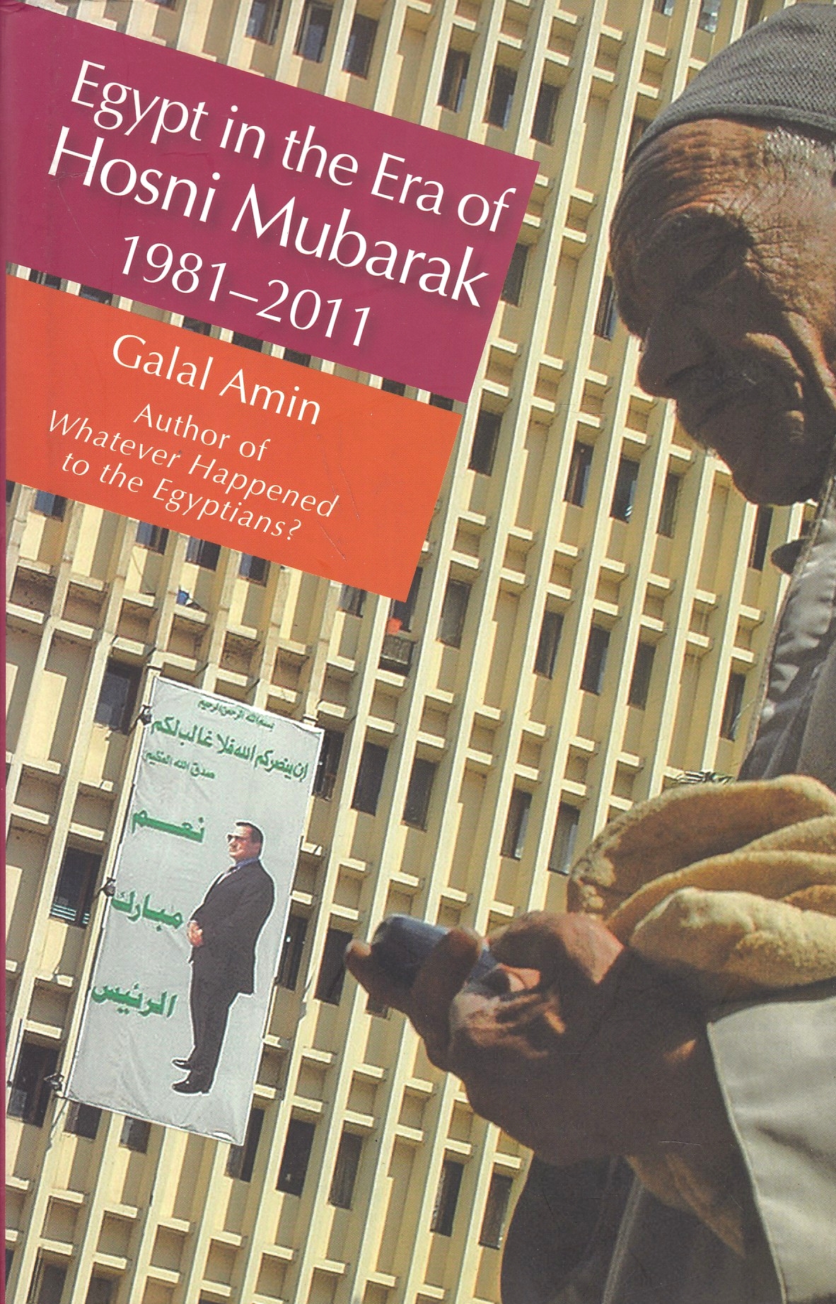 Egypt in the Era of Hosni Mubarak 1981-2011.