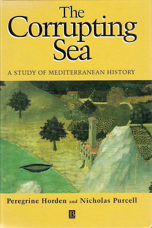 The Corrupting Sea: a study of Mediterranean history.