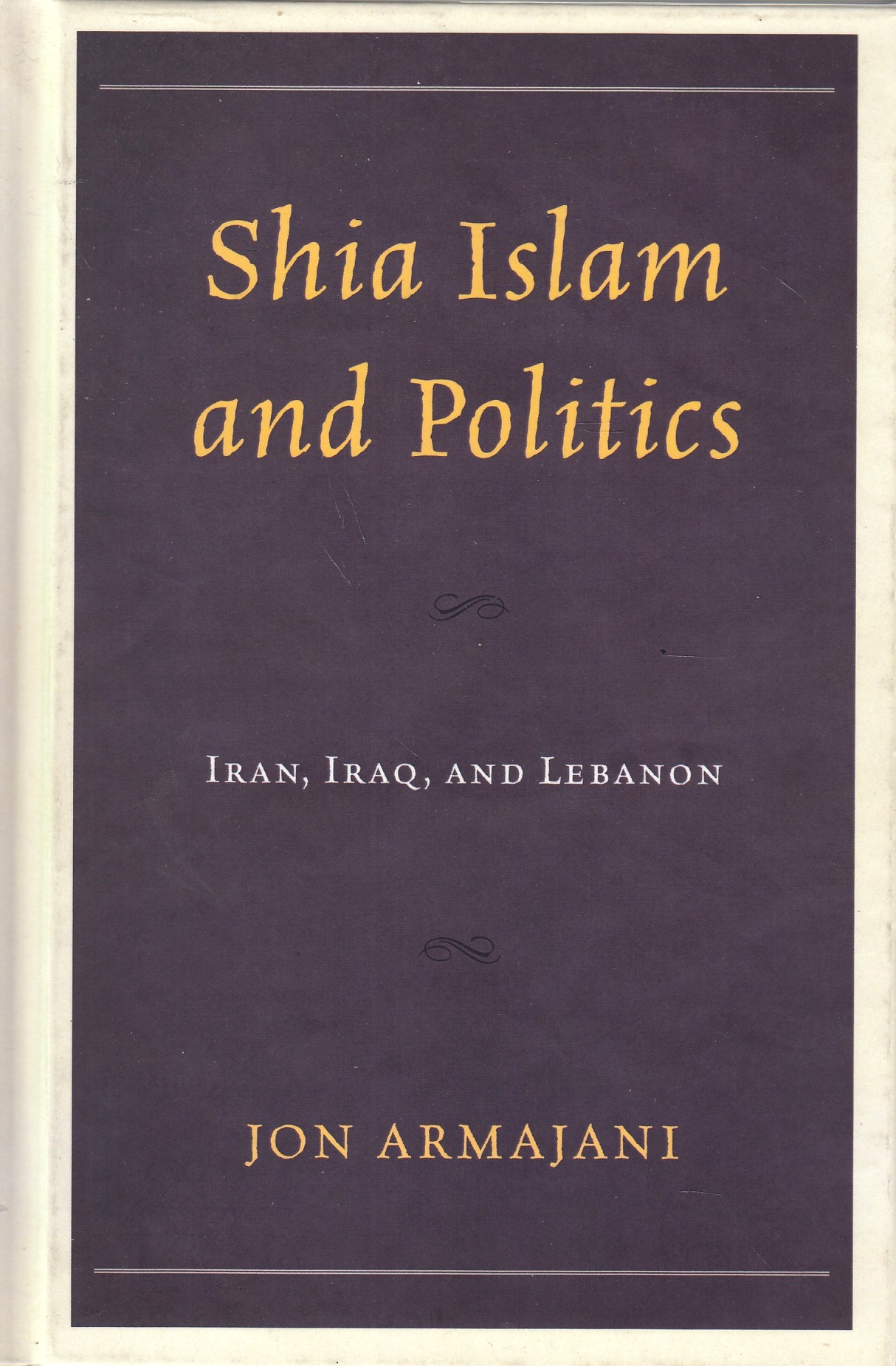 Shia Islam and Politics: Iran, Iraq, and Lebanon.