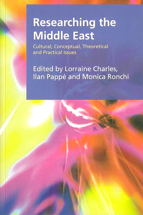 Researching the Middle East : cultural, conceptual, theoretical and practical issues