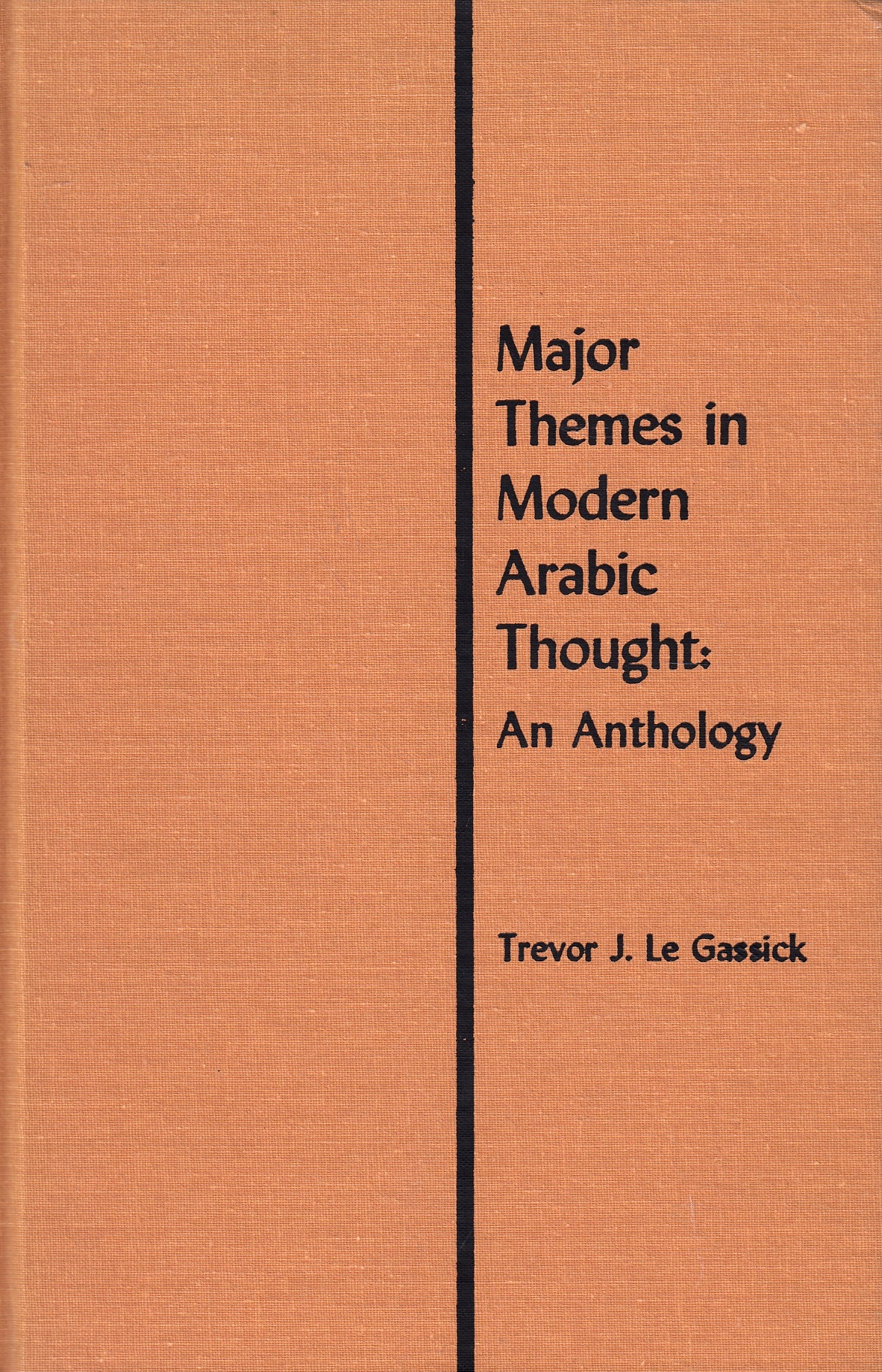 Major Themes on Modern Arabic Thought: an anthology.