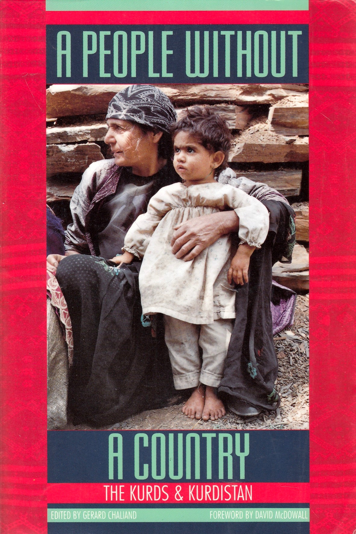 A People Without a Country: the Kurds and Kurdistan.