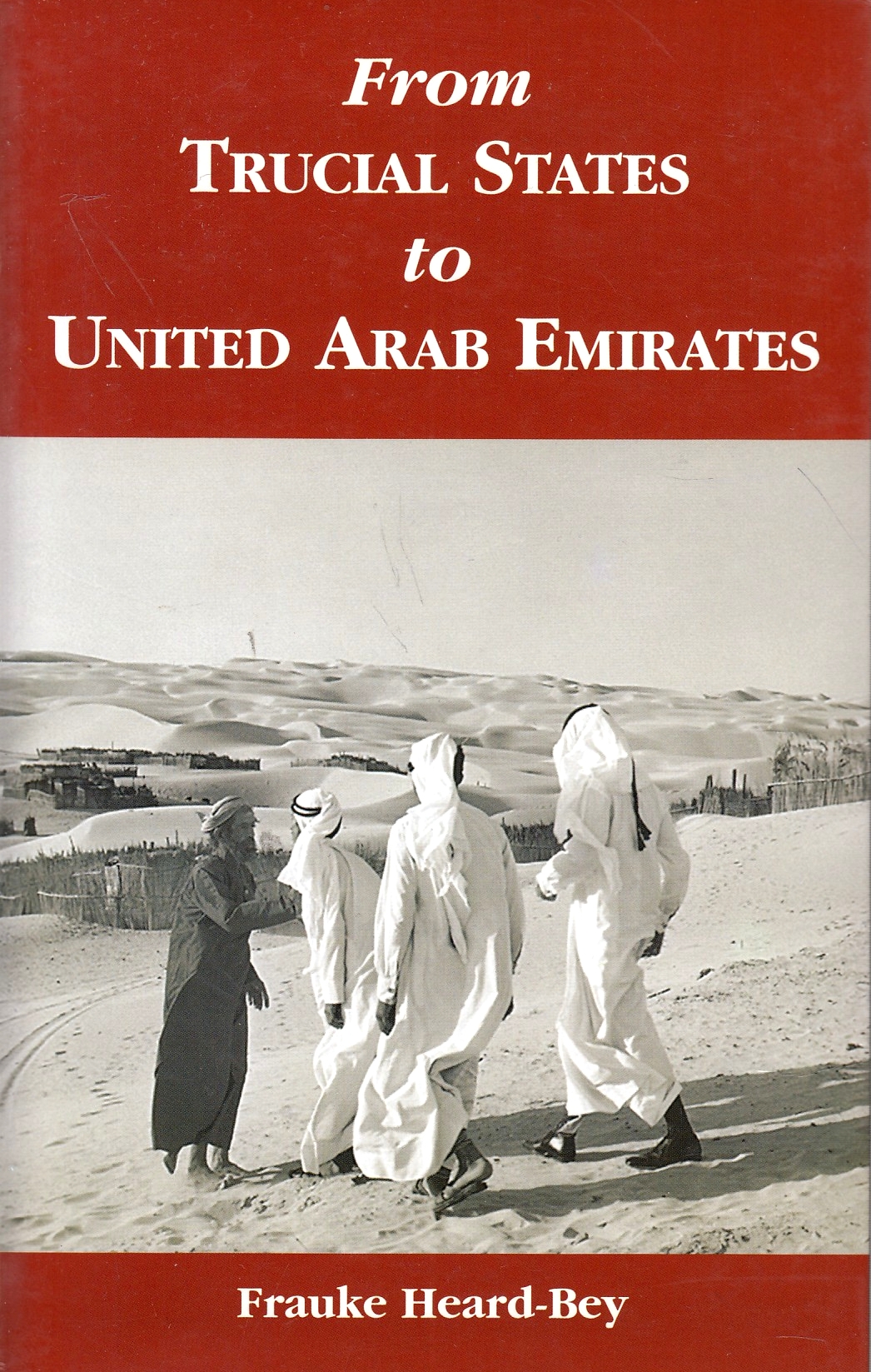 From Trucial States to United Arab Emirates: a society in transition.