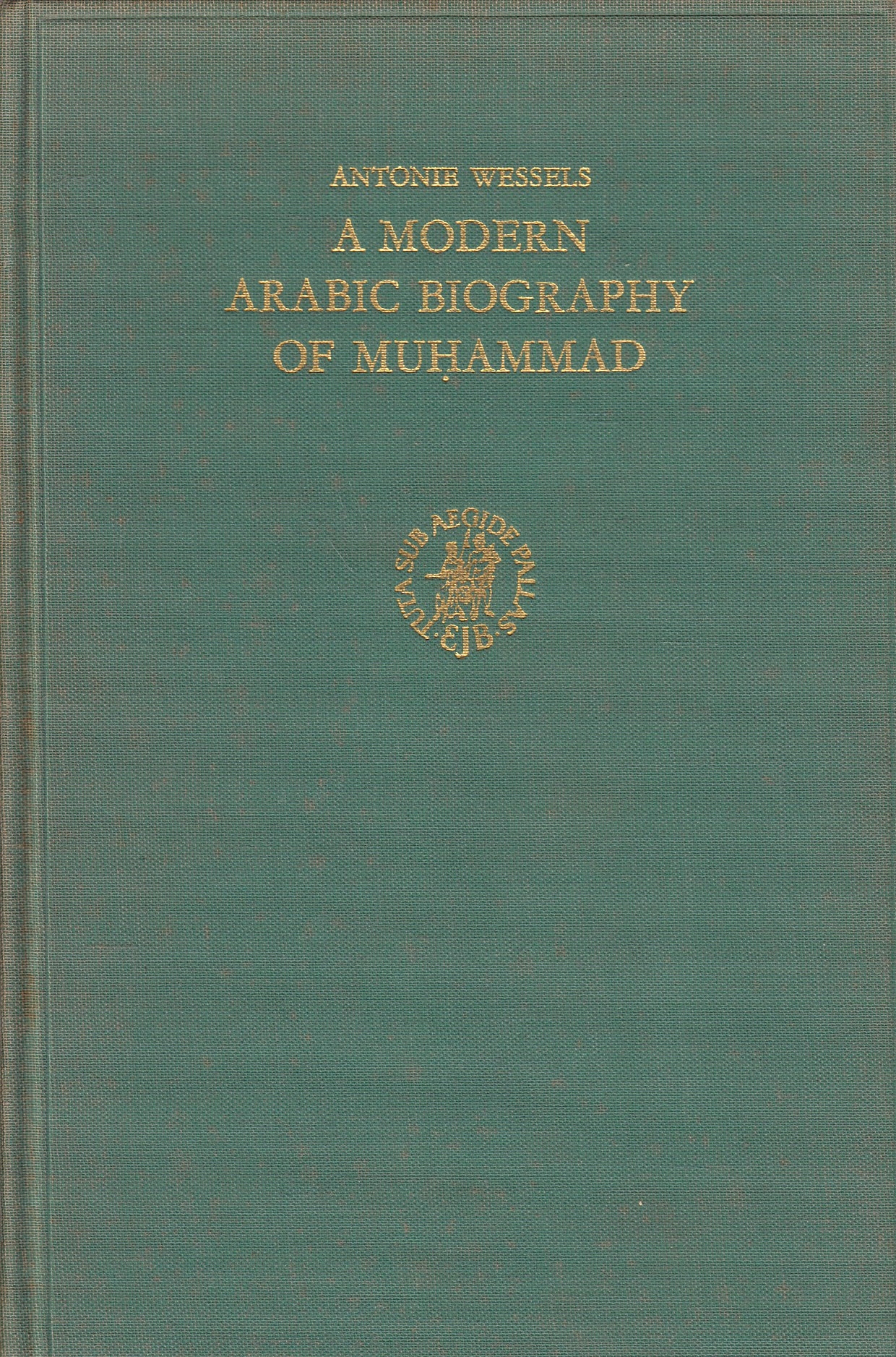 A Modern Arabic Biography of Muḥammad; a critical study of Muḥammad Ḥusayn Haykal's Ḥayāt Muḥammad.
