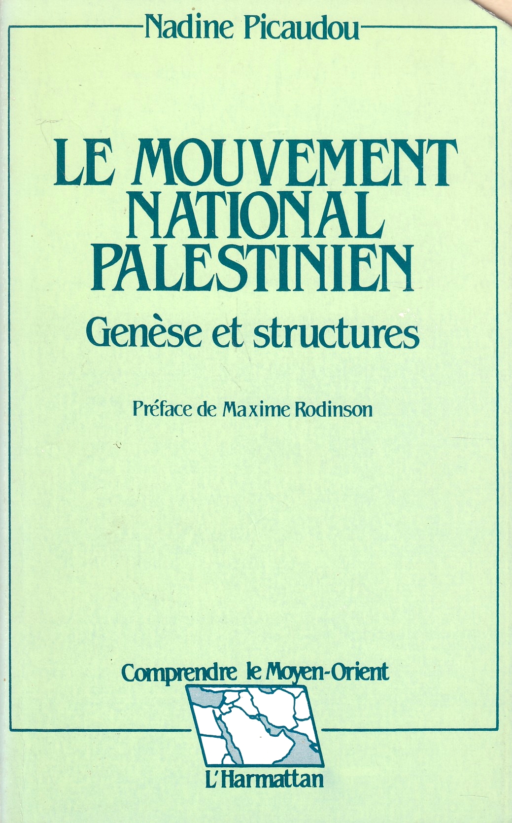 Le Mouvement National Palestinien: genese et structures.