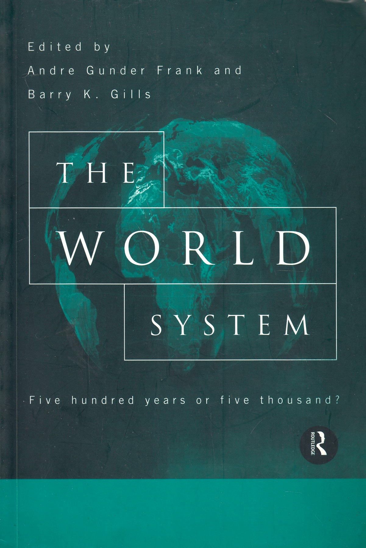 The World System: five hundred years or five thousand?
