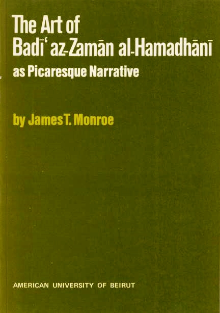 The Art of Badi' az-Zaman al-Hamadhani as Picaresque Narrative.