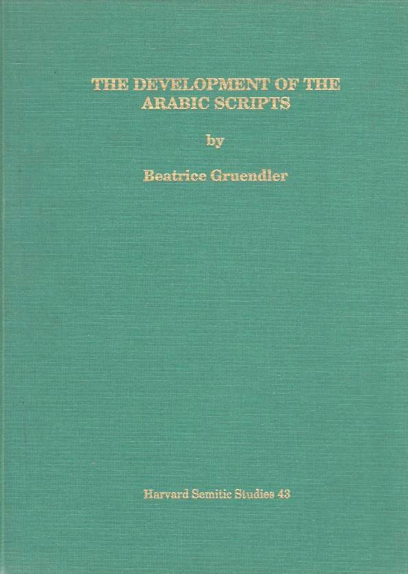 The Development of the Arabic Scripts from the Nabatean era to the