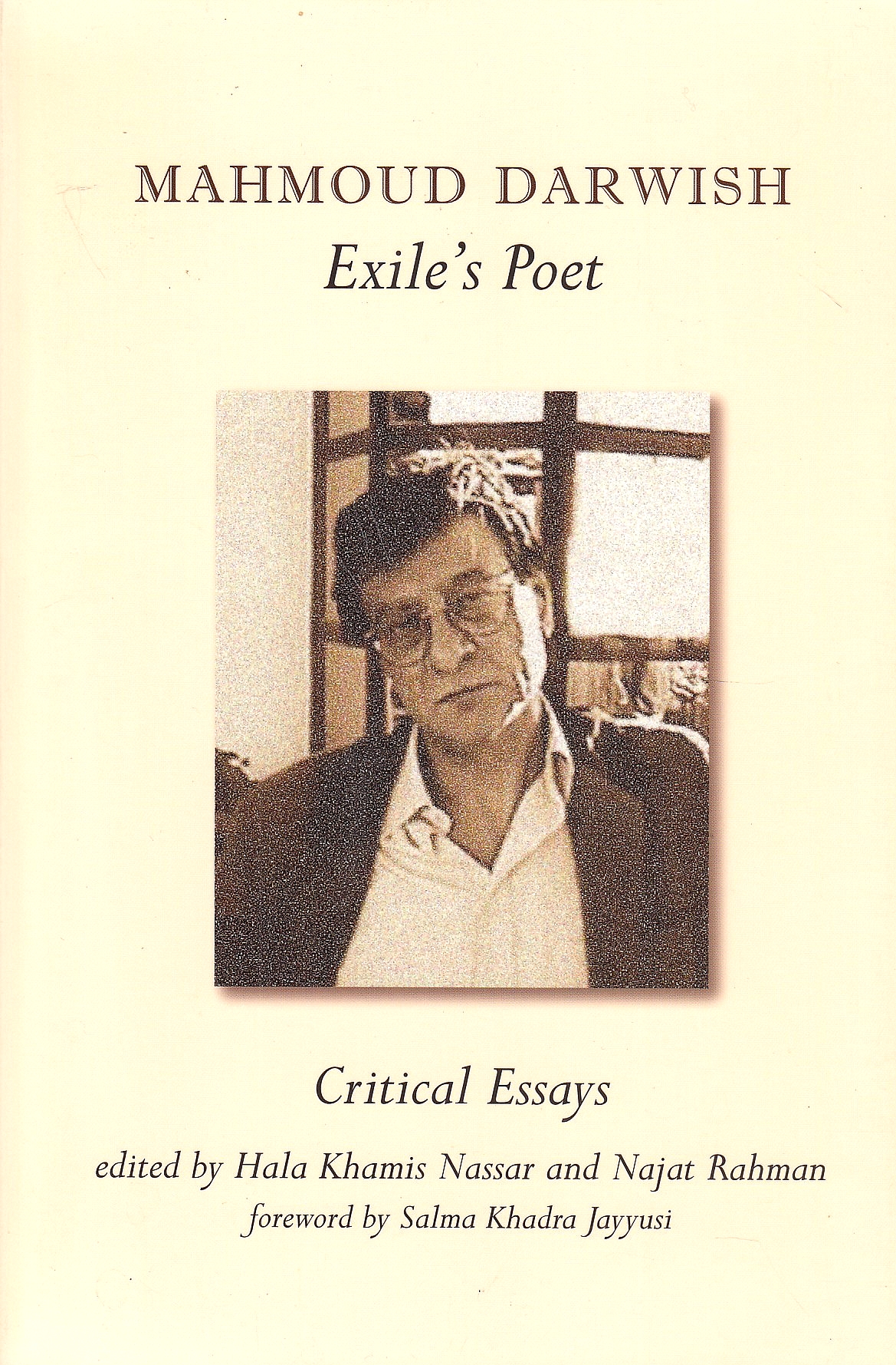 Mahmoud Darwish: Exile's Poet: critical essays.