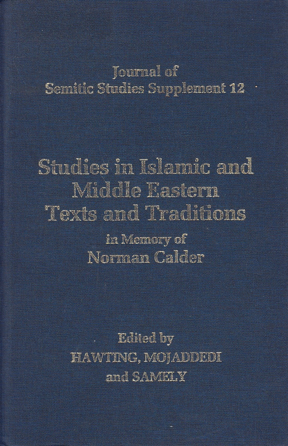 Studies in Islamic and Middle Eastern texts and traditions in memory of Norman Calder