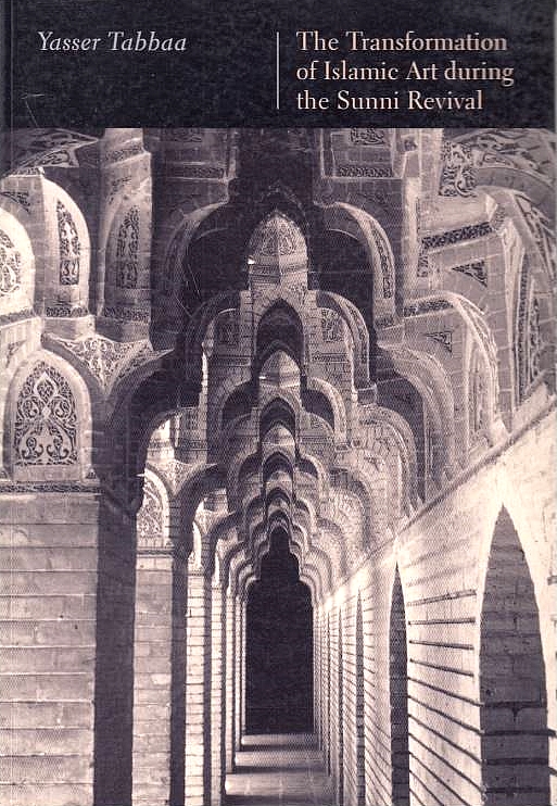 The Transformation of Islamic Art during the Sunni Revival.
