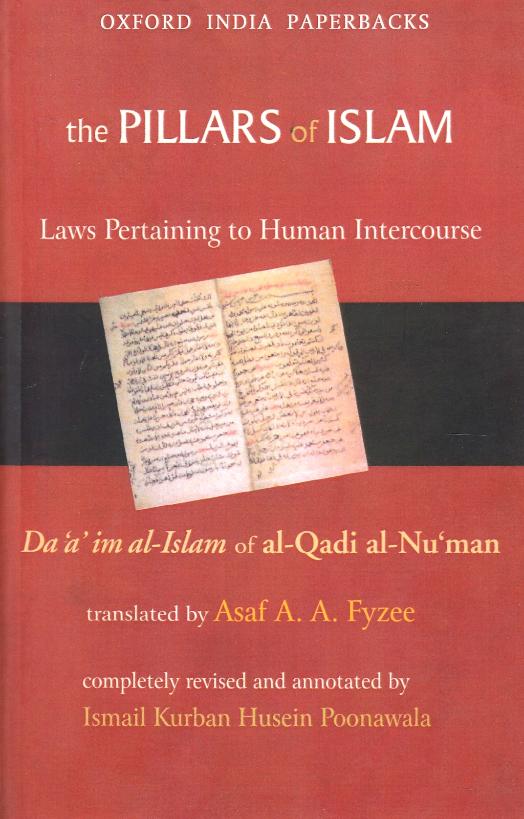 The Pillars of Islam: Da'a'im al-Islam of al-Qadi al-Nu'man, Volume II: Mu'amalat; Laws pertaining to human intercourse.