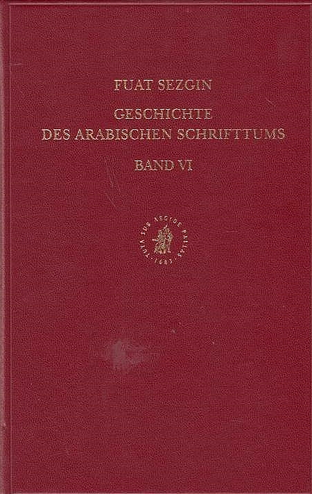 Geschichte des Arabischen Schrifttums, Band VI: Astronomie, bis ca. 430 H.