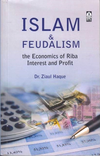 Islam & Feudalism: the economics of Riba, interest and profit.