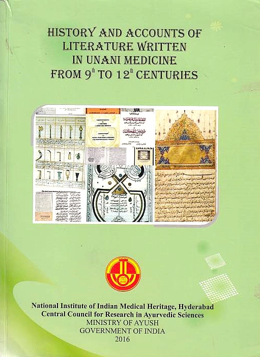 History and Accounts of Literature Written in Unani Medicine from 9th to 12th centuries.