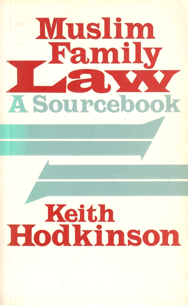 Muslim Family Law: a sourcebook