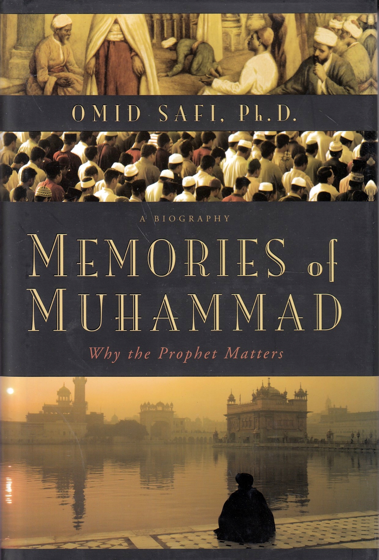 Memories of Muhammad: why the prophet matters.