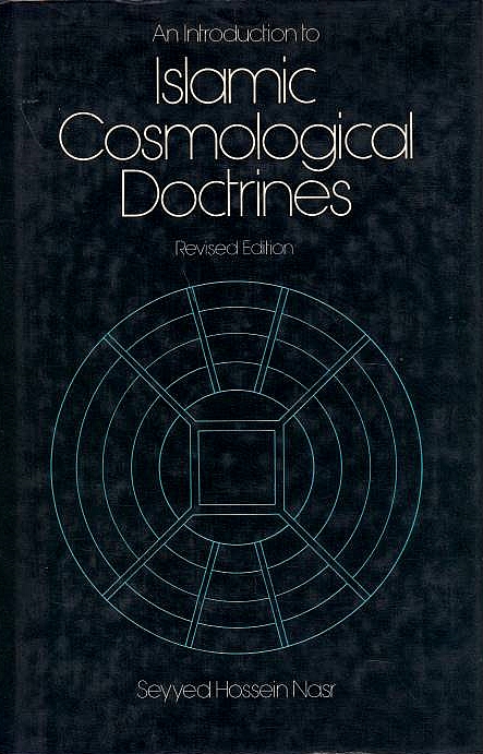 An Introduction to Islamic Cosmological Doctrines.