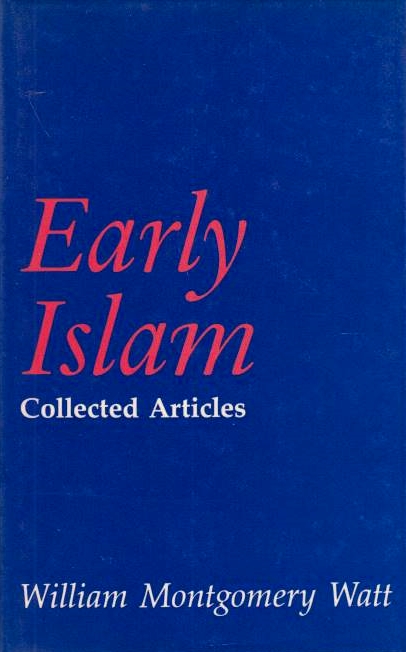 Early Islam: collected articles.