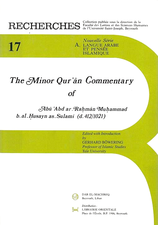 The Minor Qur'an Commentary of Abu 'Abd ar-Rahman Muhammad b. al-Husayn as-Sulami.