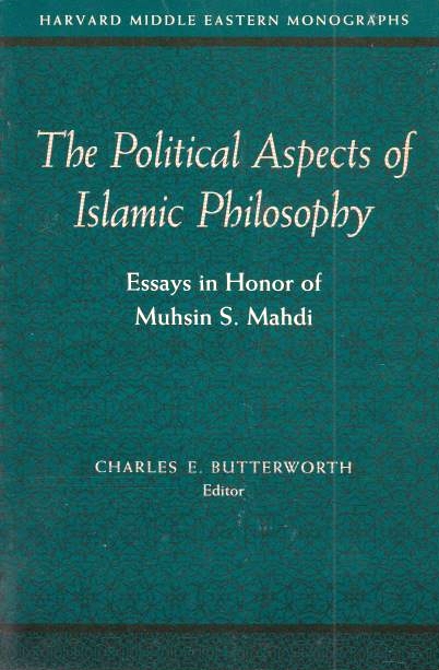The Political Aspects of Islamic Philosophy: