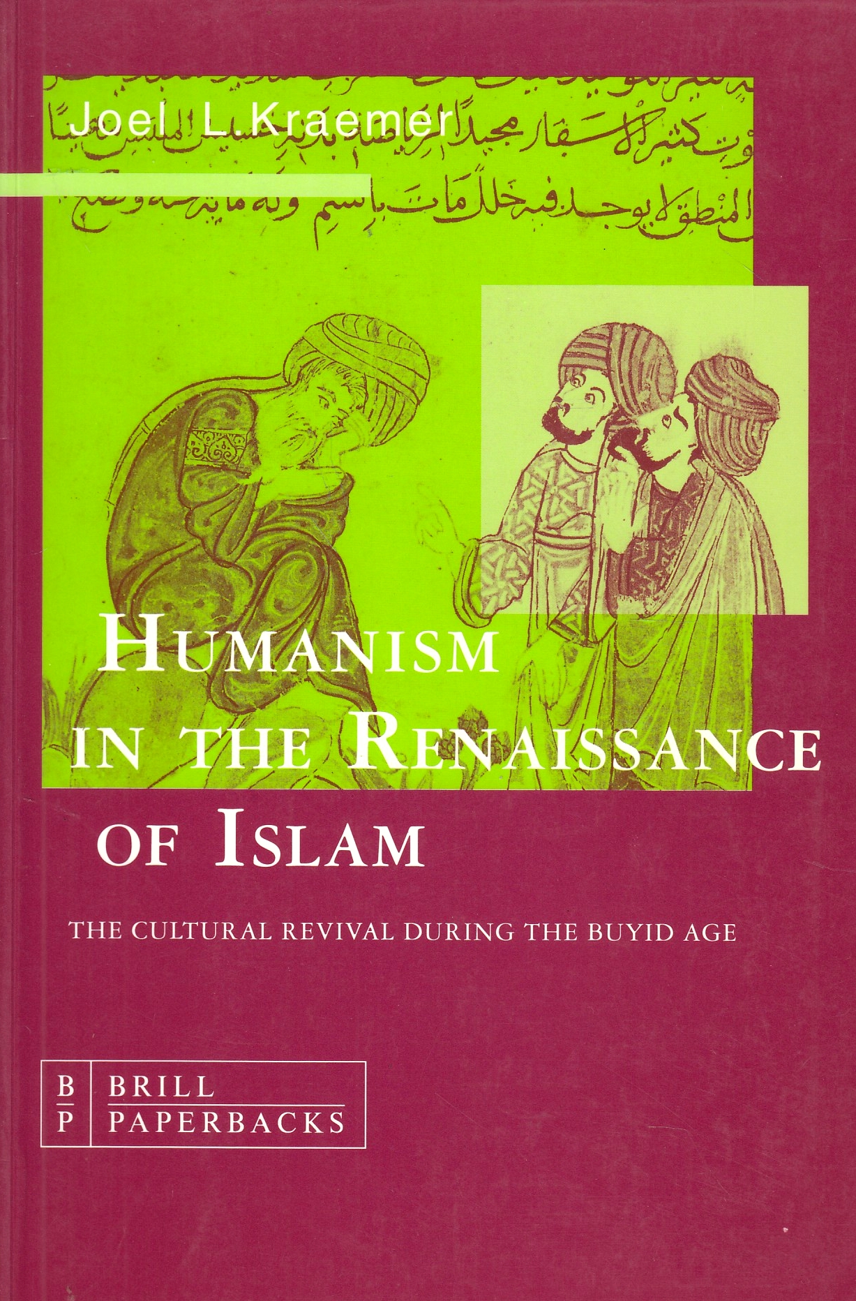 Humanism in the Renaissance of Islam: the cultural revival during the Buyid age.