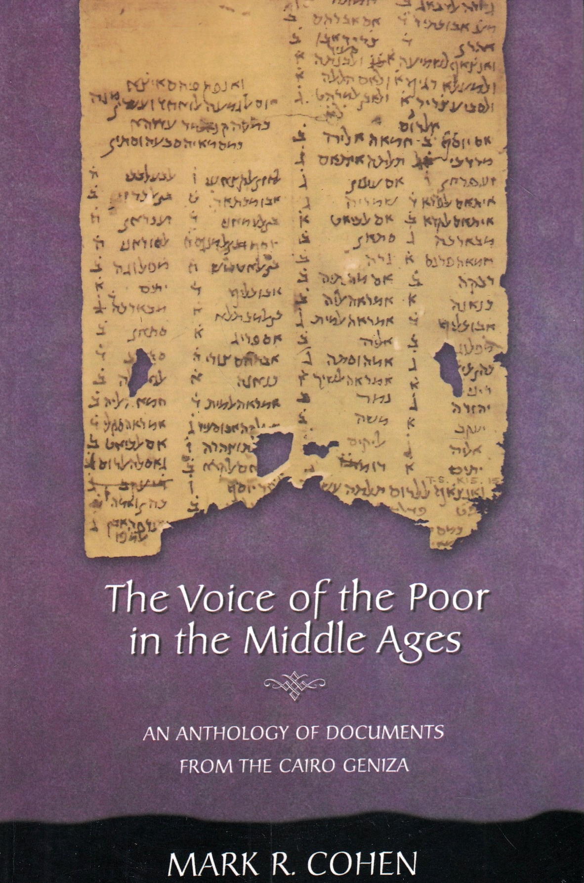 The Voice of the Poor in the Middle Ages: an anthology of documents from the Cairo Geniza.