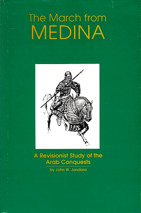 The March from Medina: a revisionist study of the Arab conquests.