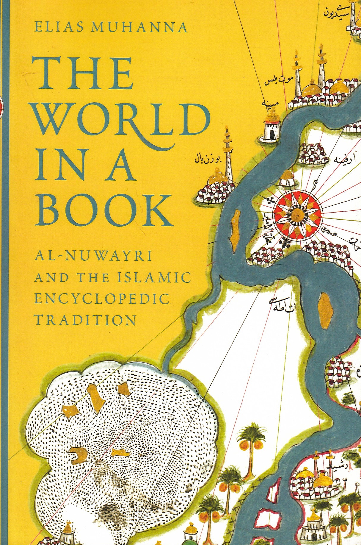 The World in a Book: al-Nuwayri and the Islamic encyclopedic tradition.
