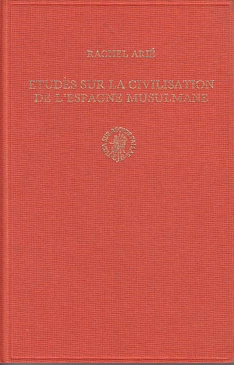 Etudes sur la Civilisation de l'Espagne Musulmane.