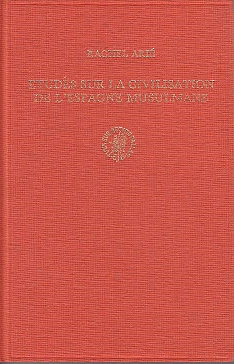 Etudes sur la Civilisation de l'Espagne Musulmane.