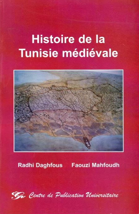 Histoire de la Tunisie Medievale.