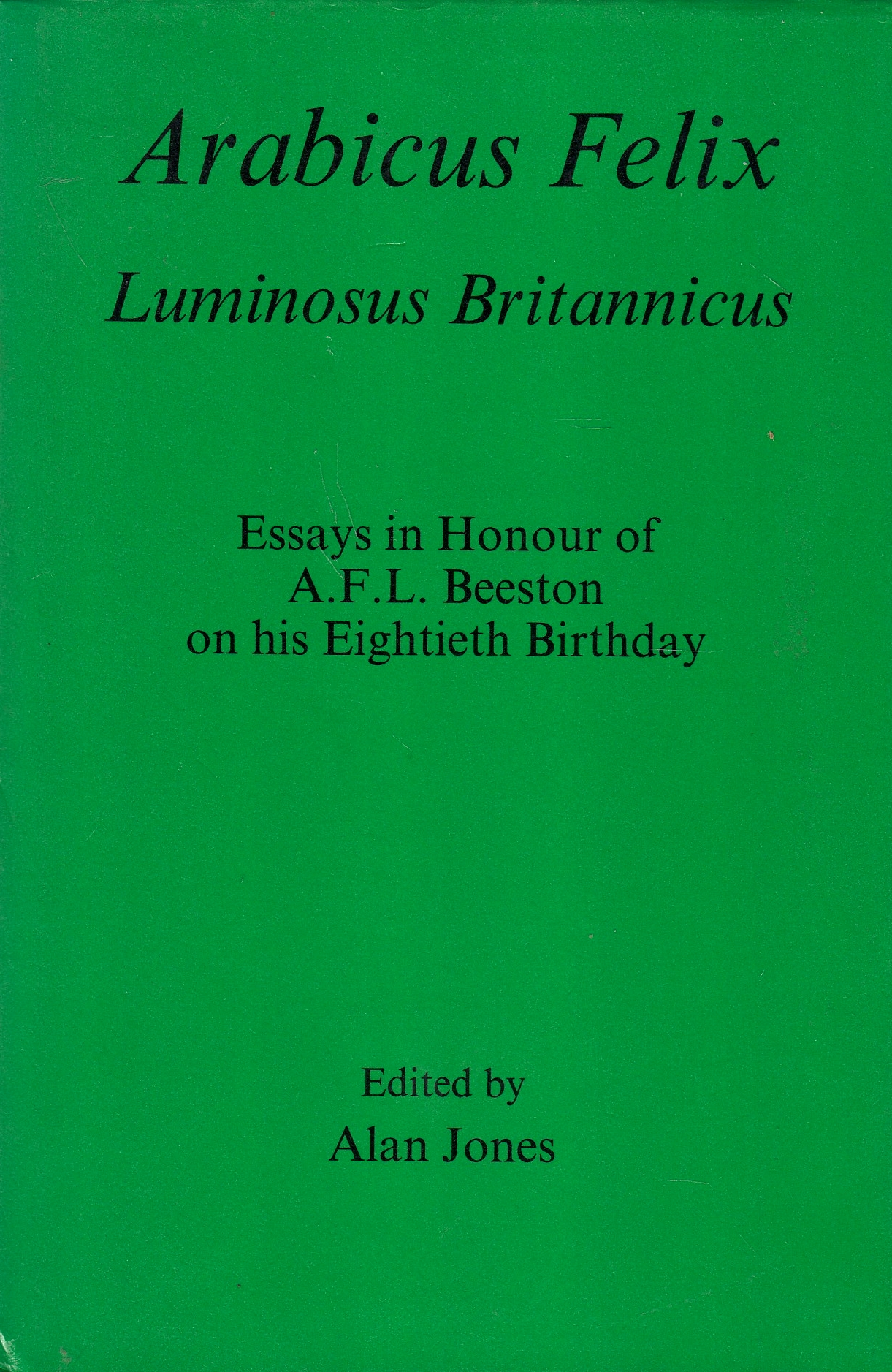 Arabicus Felix: Luminosus Britannicus: