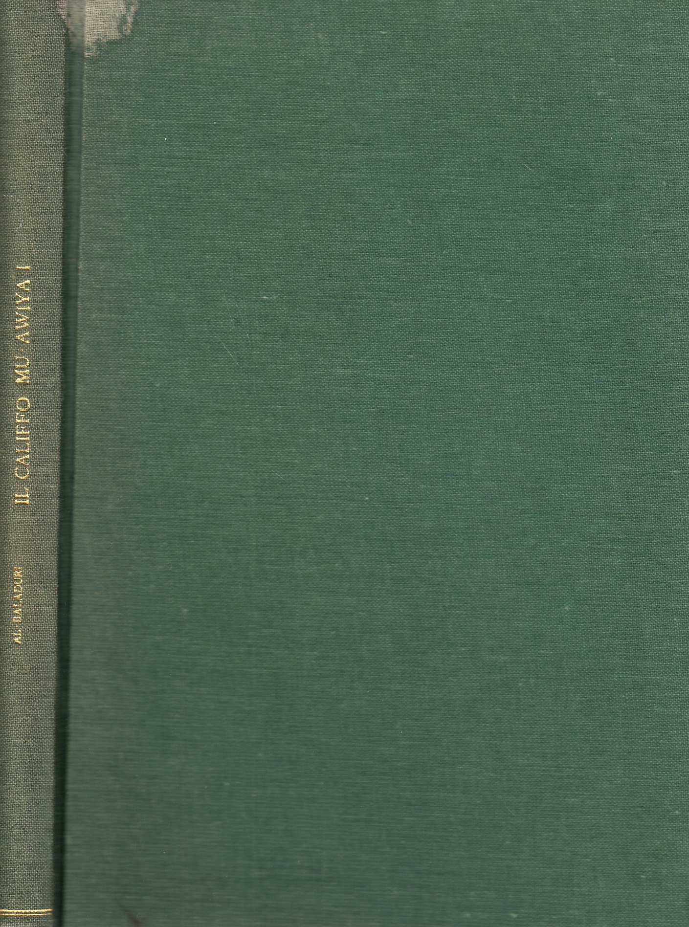 Il Califfo Mu'awiya I : secondo il "Kitab Ansab Al-Ashraf (le genealogie dei nobili)