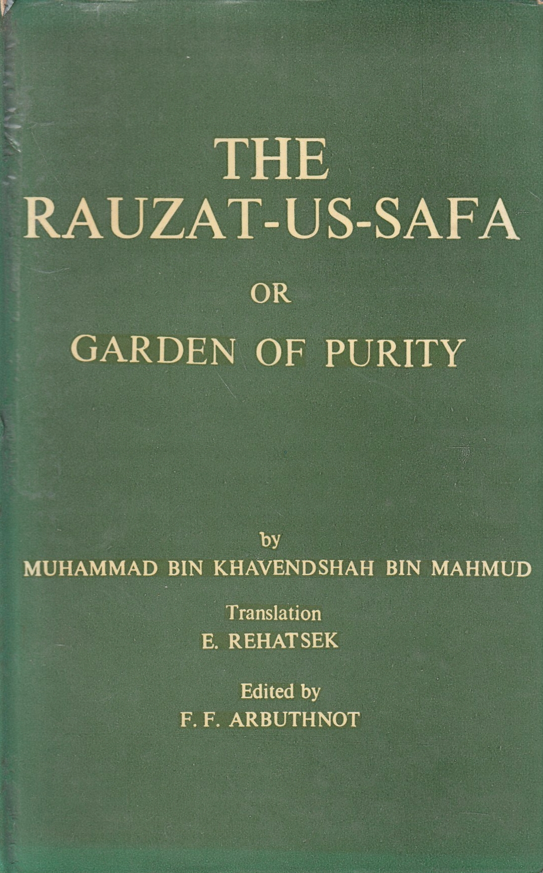 The Rauzat-us-Safa, or Garden of Purity.