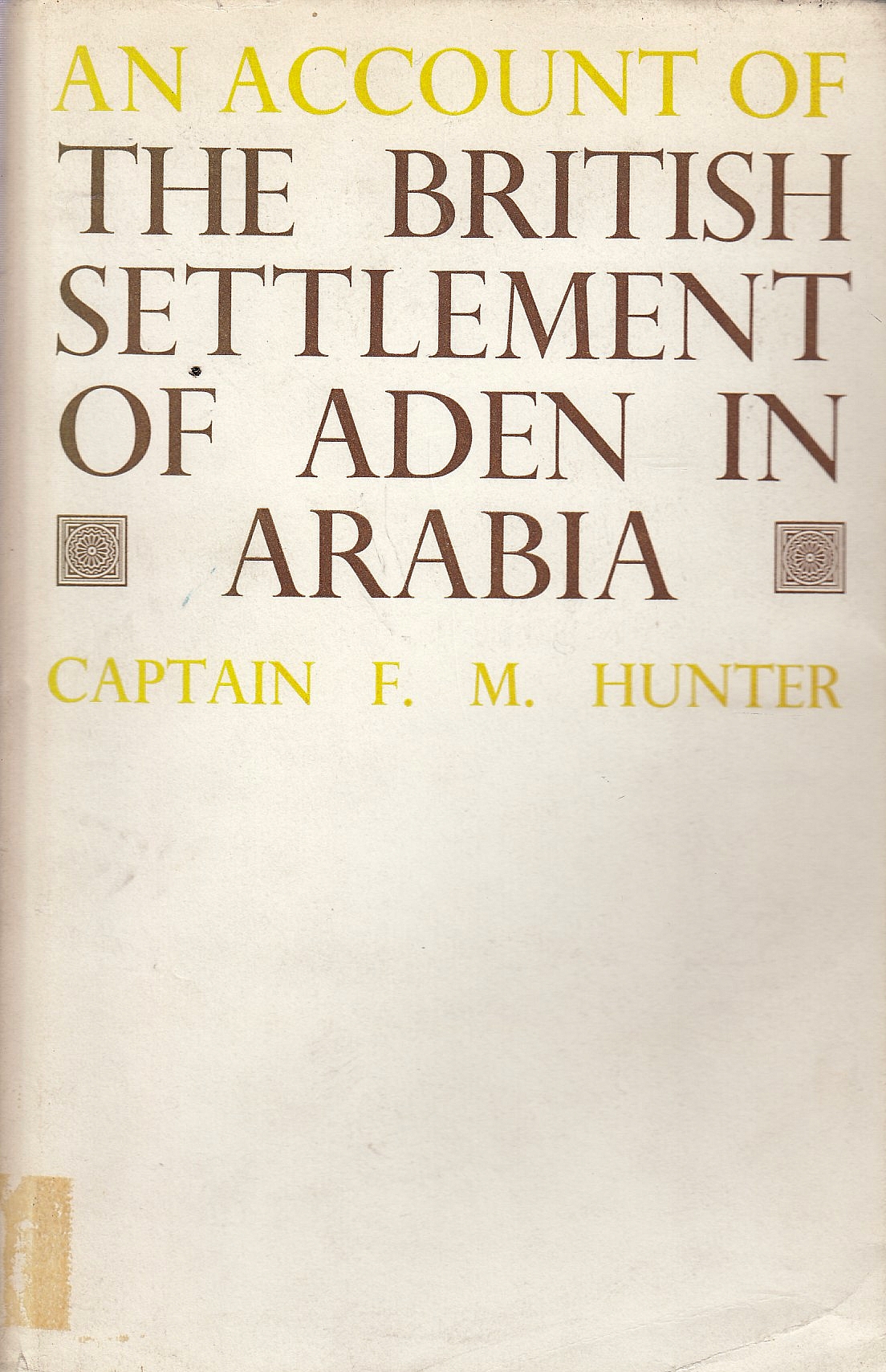 An Account of the British Settlement of Aden in Arabia.