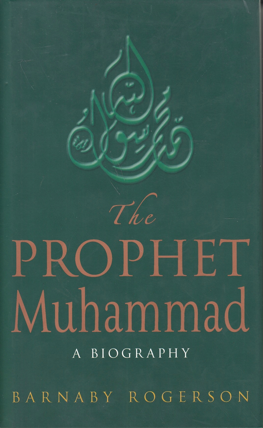 The Prophet Muhammad: a biography