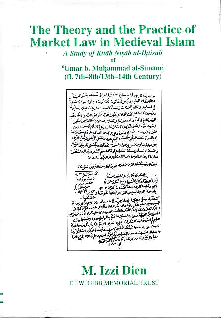 The Theory and the Practice of Market Law in Medieval Islam: