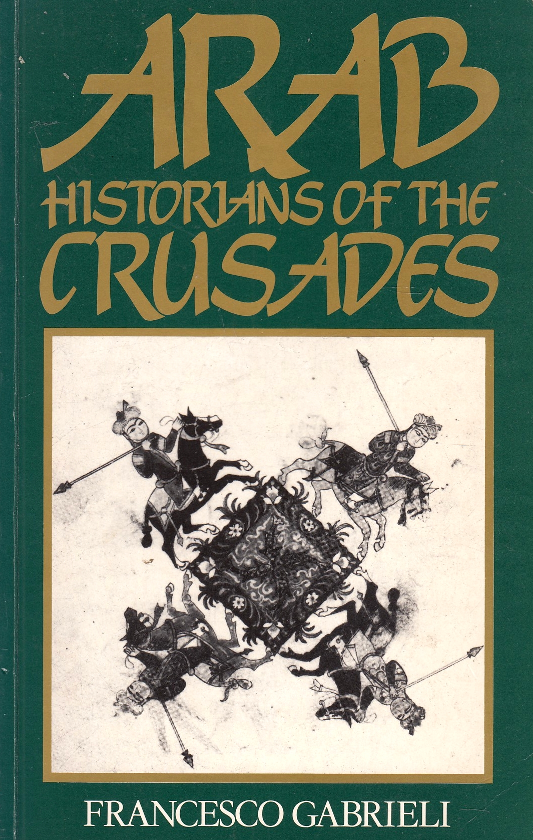 Arab Historians of the Crusades.