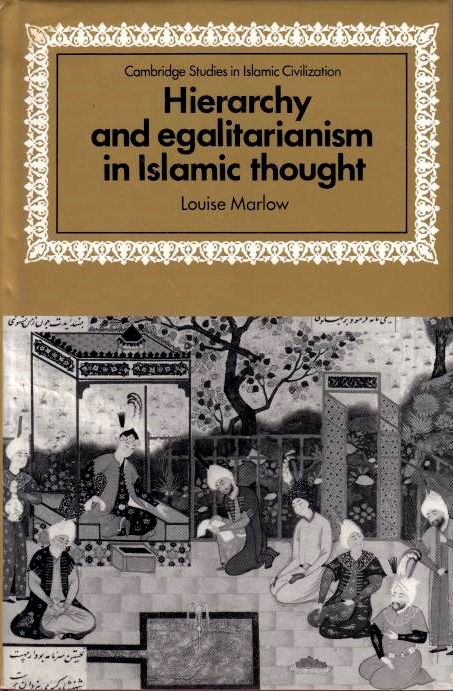 Hierarchy and Egalitarianism in Islamic Thought.