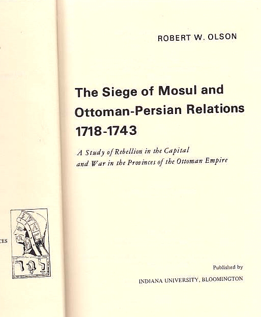 The Siege of Mosul and the Ottoman-Persian Relations, 1718-1743: