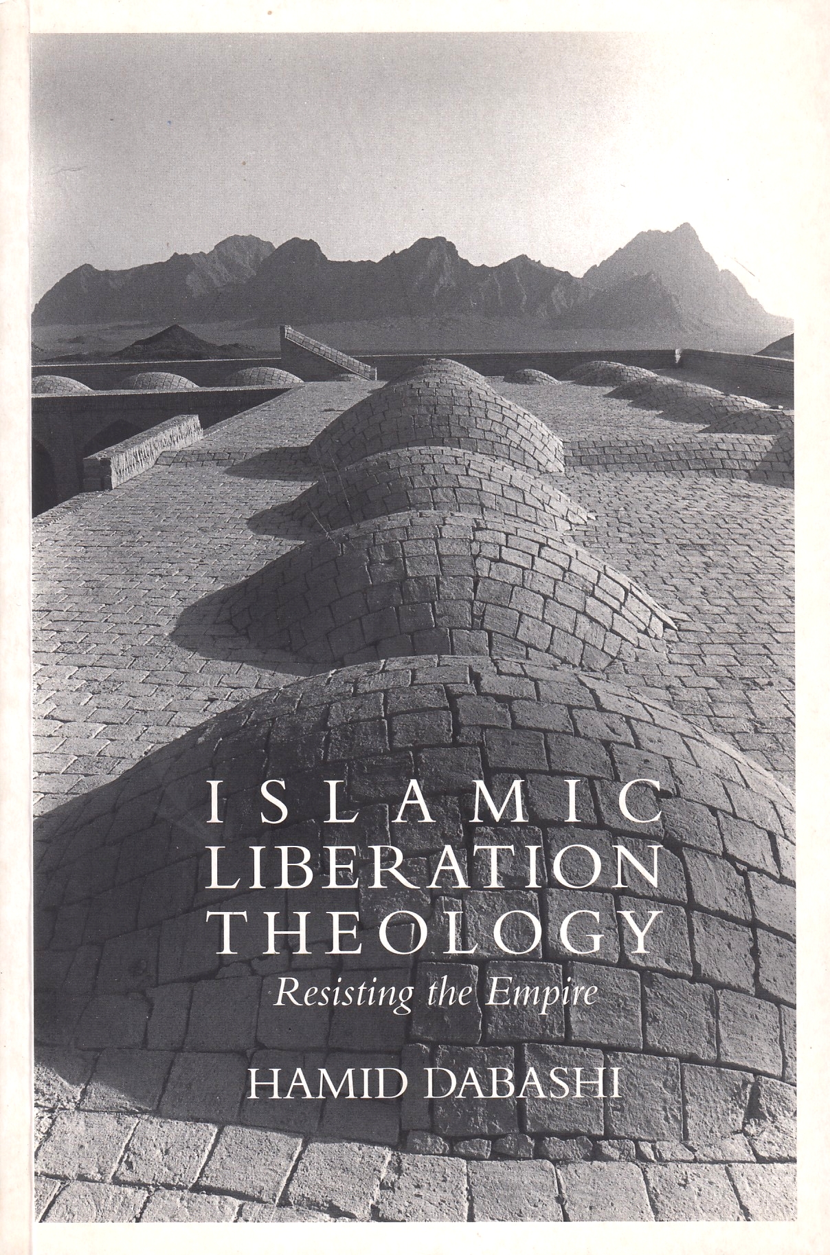 Islamic Liberation Theology: resisting the empire.
