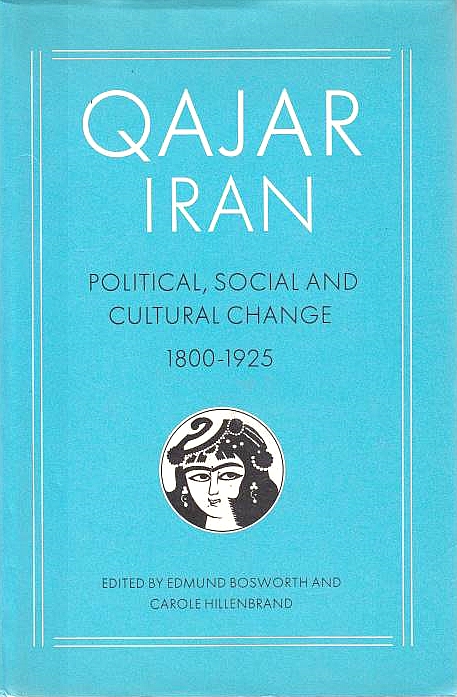 Qajar Iran: political, social and cultural change 1800-1925.