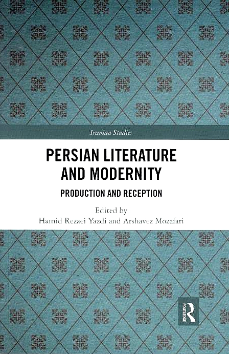Persian Literature and Modernity: production and reception.