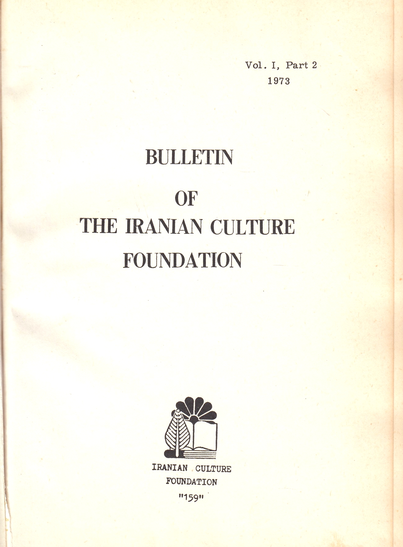 Bulletin of the Iranian Culture Foundation: Cyrus Commemoration Volume I, Part 2.