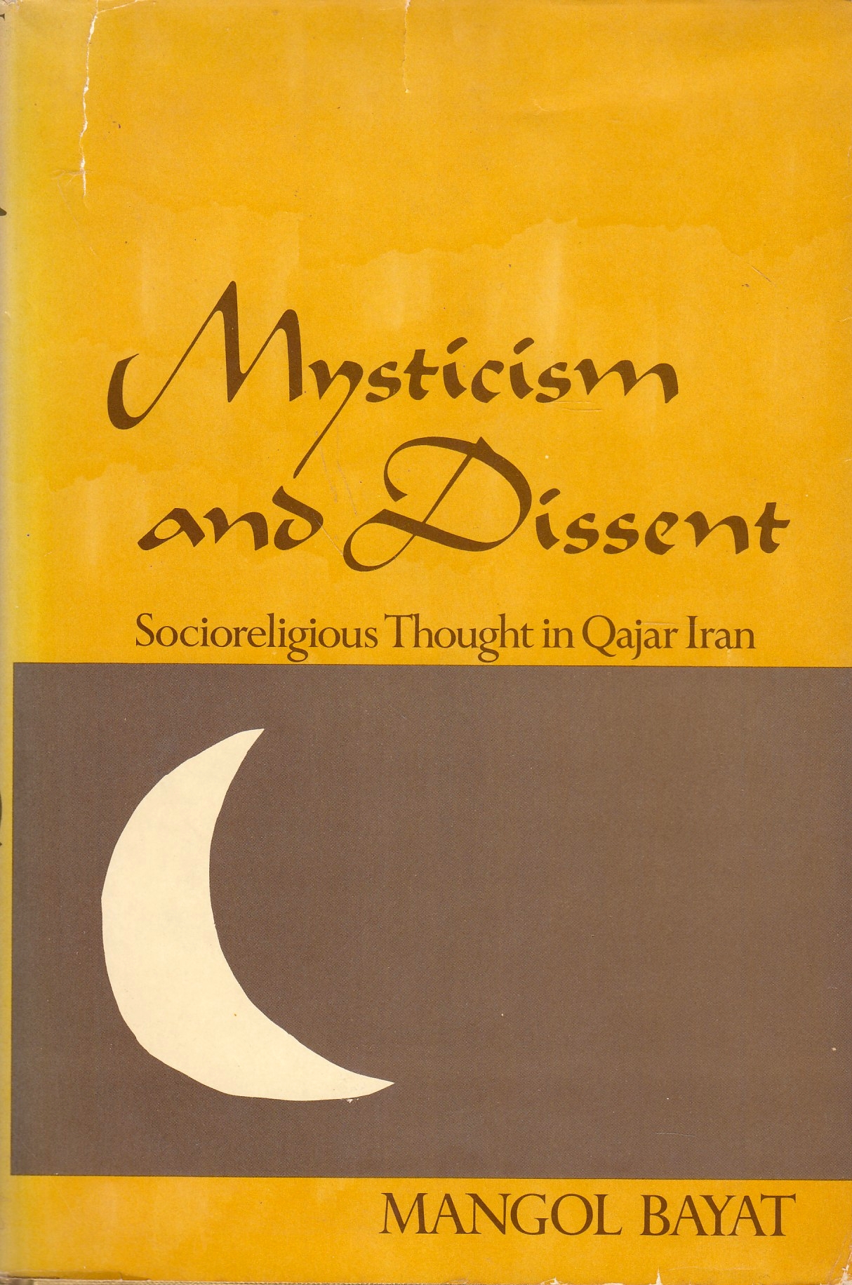 Mysticism and Dissent: socioreligious thought in Qajar Iran